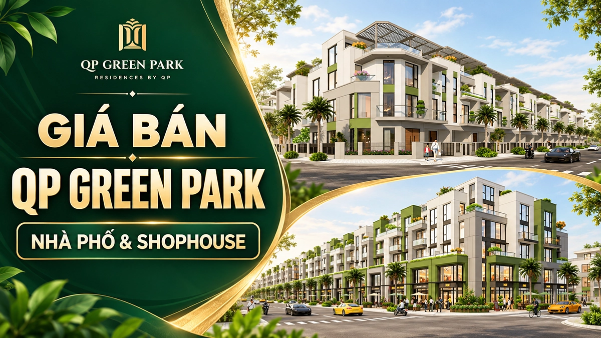 Ảnh giới thiệu giá bán QP Green Park cho nhà phố và shophouse Ảnh giới thiệu giá bán QP Green Park cho nhà phố và shophouse
